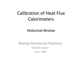 Calibration of Heat Flux Calorimeters Historical Review