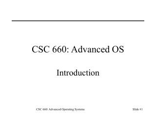 CSC 660: Advanced OS