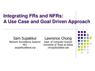 Integrating FRs and NFRs: A Use Case and Goal Driven Approach