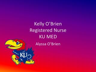 Kelly O’Brien Registered Nurse KU MED