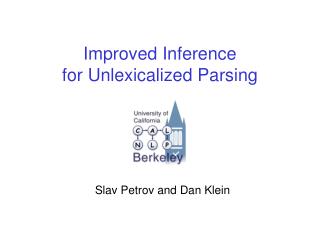 Improved Inference for Unlexicalized Parsing