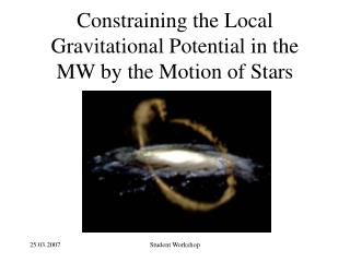 Constraining the Local Gravitational Potential in the MW by the Motion of Stars