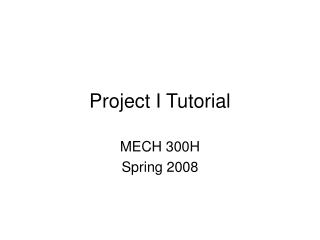 Project I Tutorial