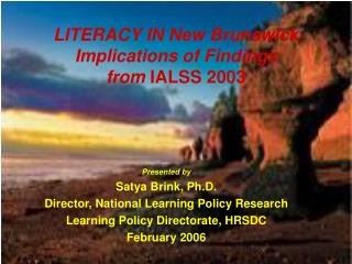 LITERACY IN New Brunswick Implications of Findings from IALSS 2003