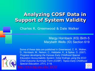Analyzing COSF Data in Support of System Validity
