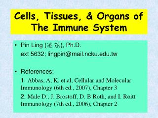 Cells, Tissues, &amp; Organs of The Immune System