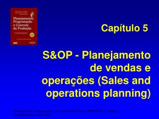 S&amp;OP - Planejamento de vendas e operações (Sales and operations planning)