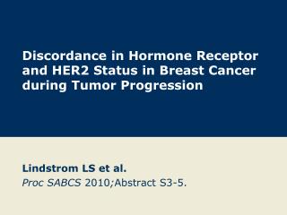 Discordance in Hormone Receptor and HER2 Status in Breast Cancer during Tumor Progression