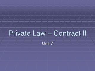 Private Law – Contract II