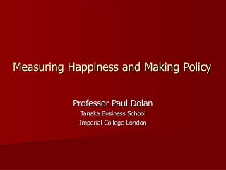Measuring Happiness and Making Policy