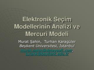 Elektronik Seçim Modellerinin Analizi ve Mercuri Modeli