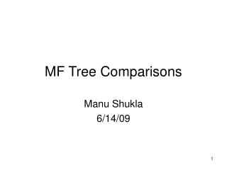 MF Tree Comparisons