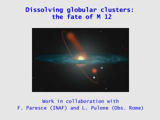 Dissolving globular clusters: the fate of M 12
