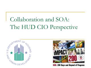 Collaboration and SOA: The HUD CIO Perspective