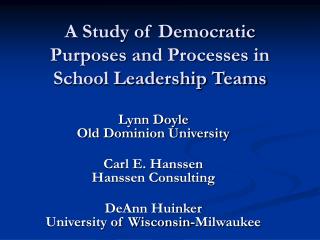 A Study of Democratic Purposes and Processes in School Leadership Teams