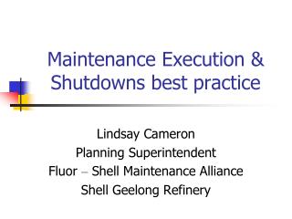Maintenance Execution &amp; Shutdowns best practice