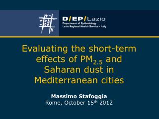 Evaluating the short-term effects of PM 2.5 and Saharan dust in Mediterranean cities