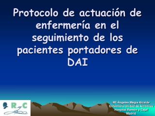 Protocolo de actuación de enfermería en el seguimiento de los pacientes portadores de DAI