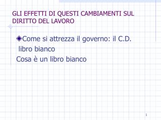 GLI EFFETTI DI QUESTI CAMBIAMENTI SUL DIRITTO DEL LAVORO