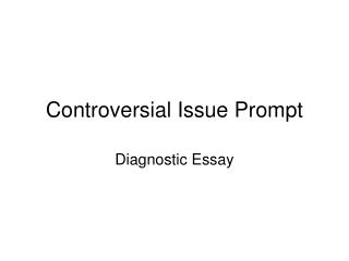 Controversial Issue Prompt