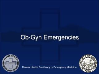 Ob-Gyn Emergencies