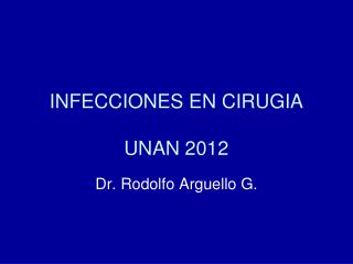 INFECCIONES EN CIRUGIA UNAN 2012