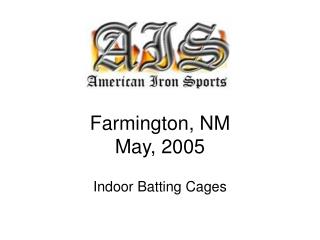 Farmington, NM May, 2005