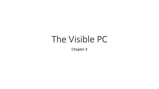 The Visible PC