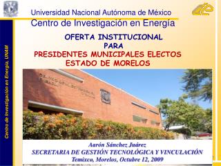 Universidad Nacional Autónoma de México 			 Centro de Investigación en Energía
