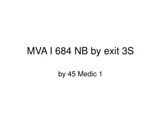 MVA I 684 NB by exit 3S