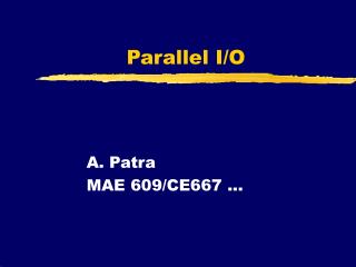 Parallel I/O