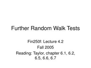 Further Random Walk Tests