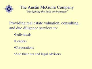 Providing real estate valuation, consulting, and due diligence services to: Individuals Lenders