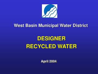 DESIGNER RECYCLED WATER