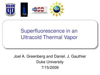 Superfluorescence in an Ultracold Thermal Vapor