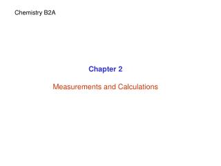 Chapter 2 Measurements and Calculations