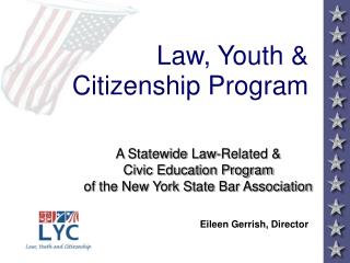 Law, Youth &amp; Citizenship Program