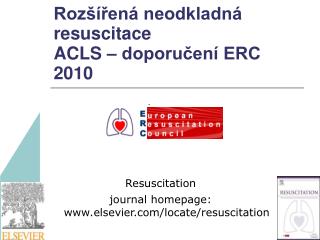 Rozšířená neodkladná resuscitace ACLS – doporučení ERC 2010