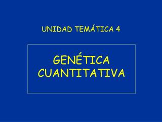 GENÉTICA CUANTITATIVA