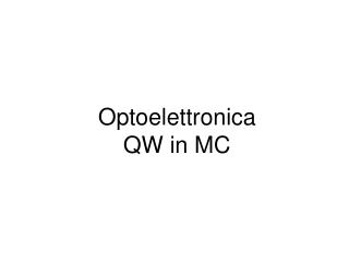 Optoelettronica QW in MC