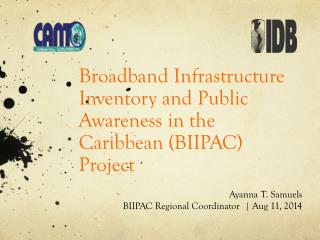 Broadband Infrastructure Inventory and Public Awareness in the Caribbean (BIIPAC) Project