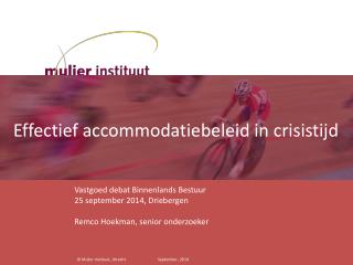 Vastgoed debat Binnenlands Bestuur 25 september 2014, Driebergen Remco Hoekman, senior onderzoeker