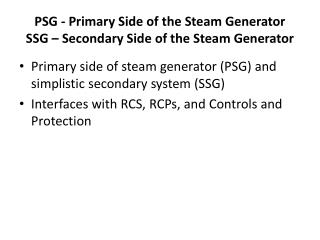 PSG - Primary Side of the Steam Generator SSG – Secondary Side of the Steam Generator