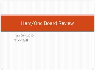 Hem/Onc Board Review
