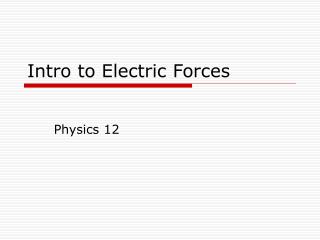 Intro to Electric Forces