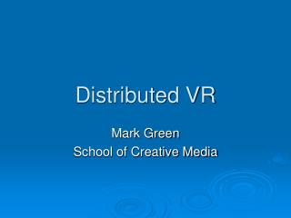 Distributed VR
