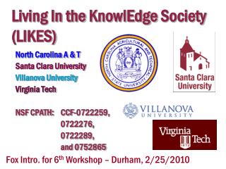 Living In the KnowlEdge Society (LIKES)