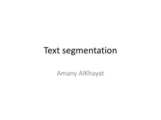 Text segmentation