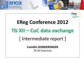HISTORIC EVOLUTION  May 2011: EReg Conference  TG XII