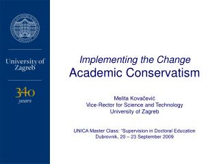 Implementing the Change Academic Conservatism Melita Kovačević